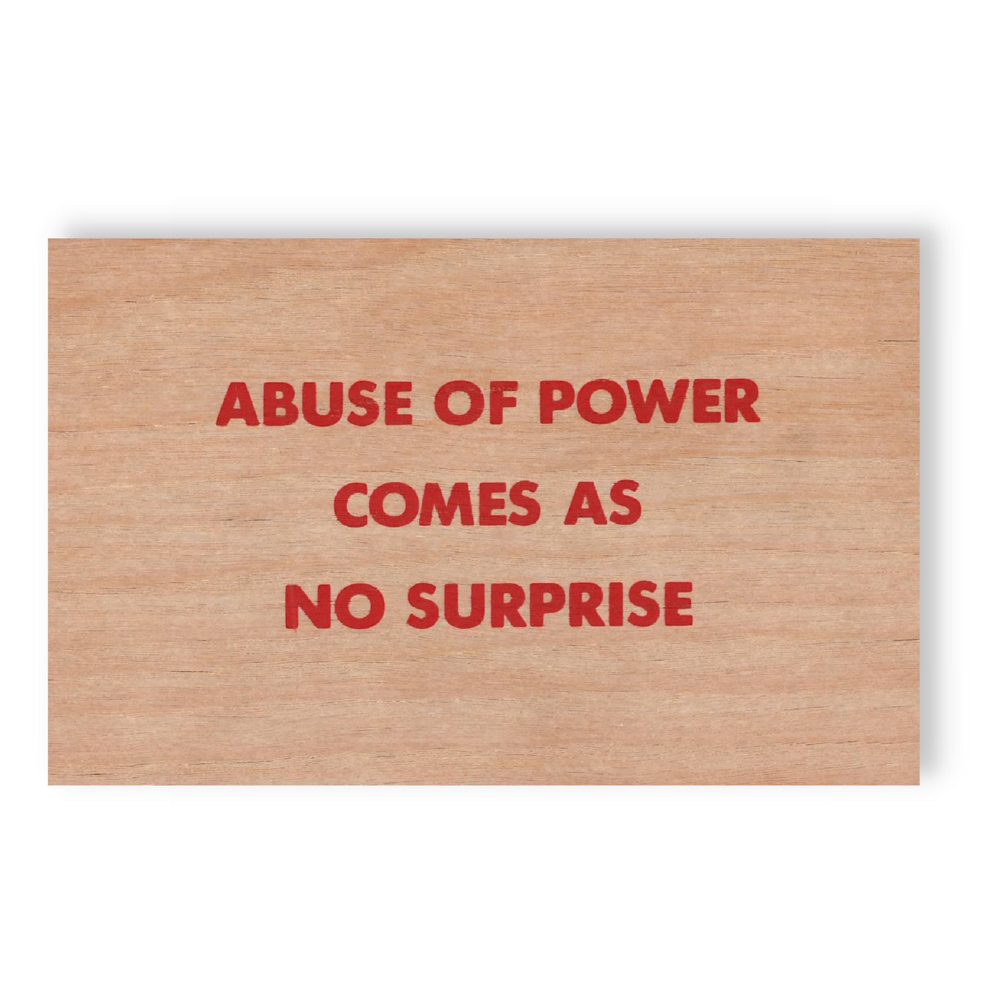 Jenny Holzer - Truism [Abuse of Power Comes As No Surprise]