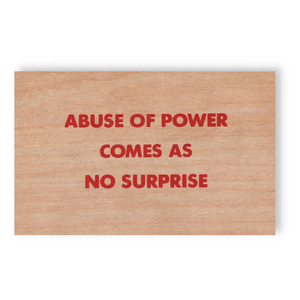 Jenny Holzer - Truism [Abuse of Power Comes As No Surprise]