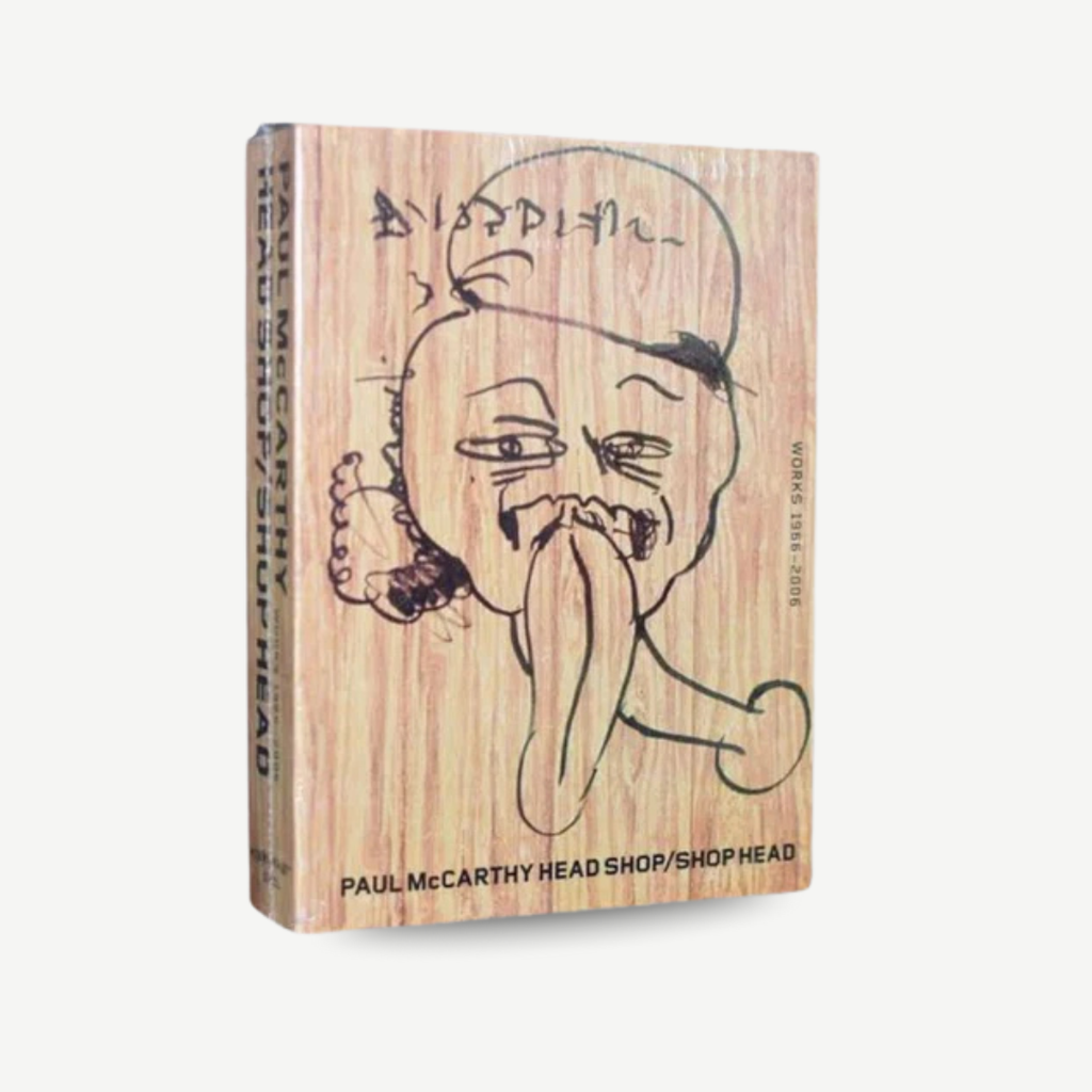 Paul McCarthy - Head Shop/Shop Head book- Works 1966-2006