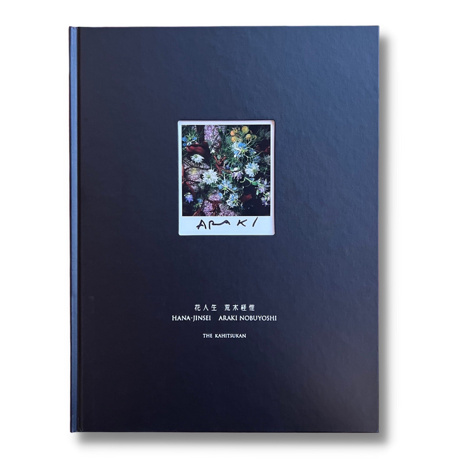 Nobuyoshi Araki - Hana-Jinsei: The Kahitsukan (with Unique, Signed Polaroid)