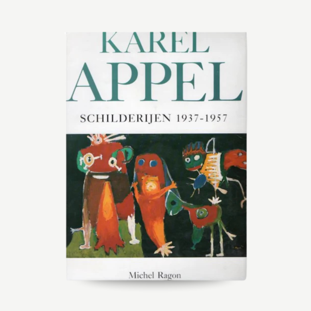 Karel Appel - Schilderijen 1937 - 1957