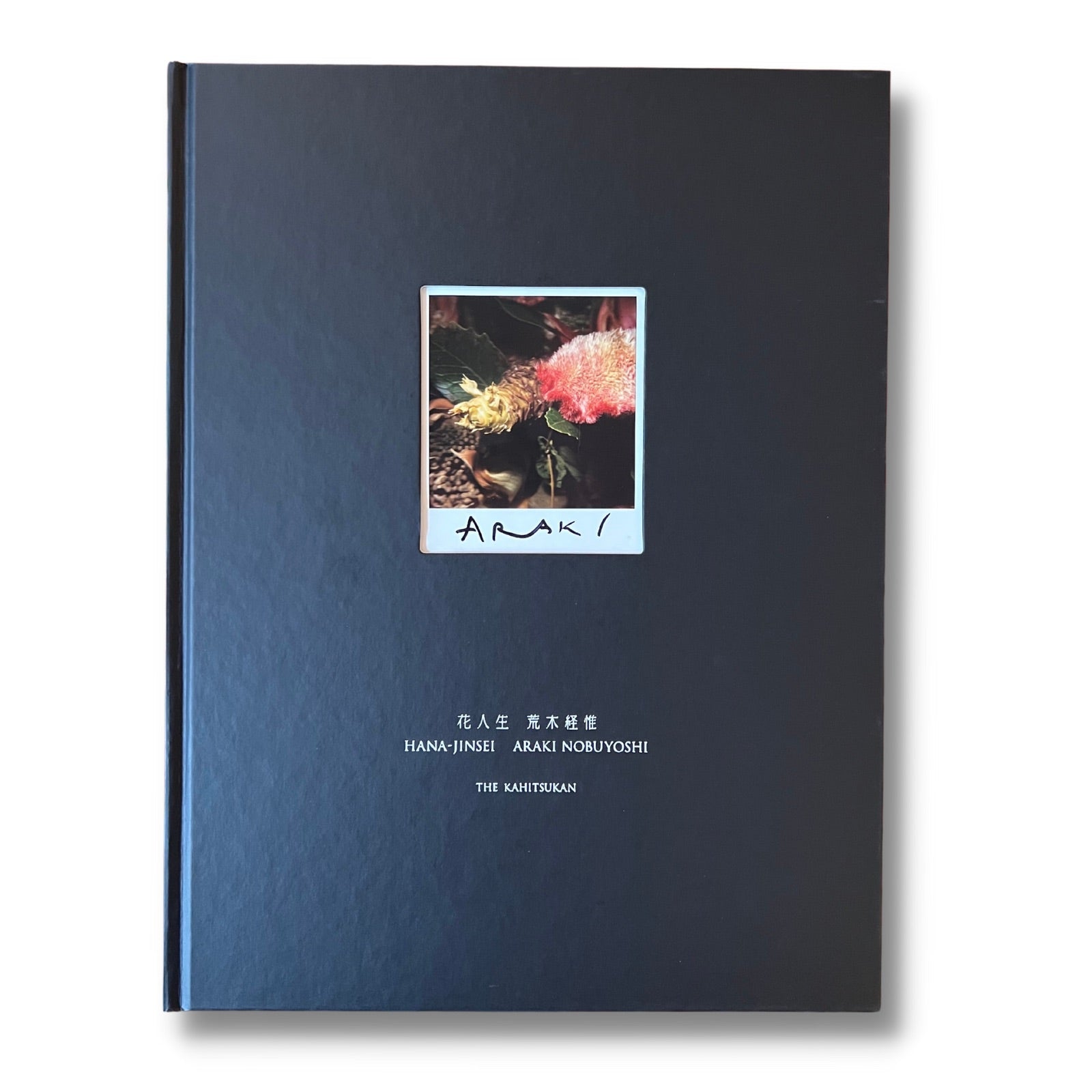 Nobuyoshi Araki - Hana-Jinsei: The Kahitsukan (with Unique, Signed Polaroid)