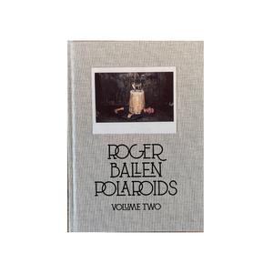 Roger Ballen - Polaroids Volume Two