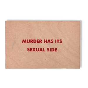 Jenny Holzer - Truism [Murder Has Its Sexual Side]