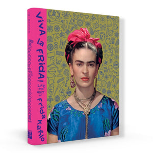 Viva la Frida! Life and Art of Frida Kahlo